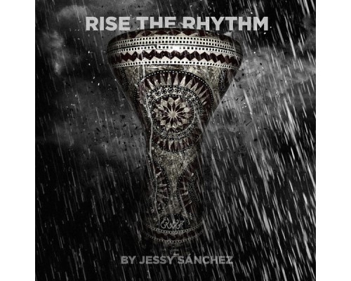 Jessy Sánchez - Rise the Rythm