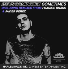 Jesus Dominguez - Sometimes EP