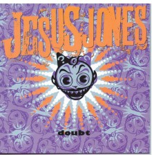 Jesus Jones - Doubt