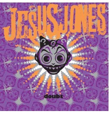 Jesus Jones - Doubt