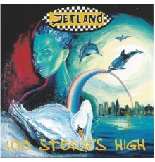 Jetland - 100 Stories High