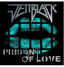 Jettblack - Prison Of Love EP