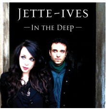 Jette-Ives - In the Deep