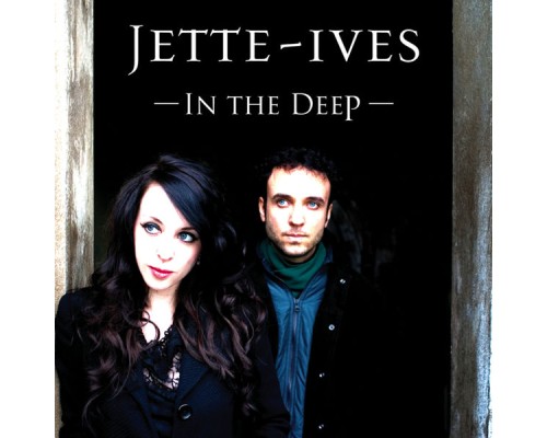 Jette-Ives - In the Deep