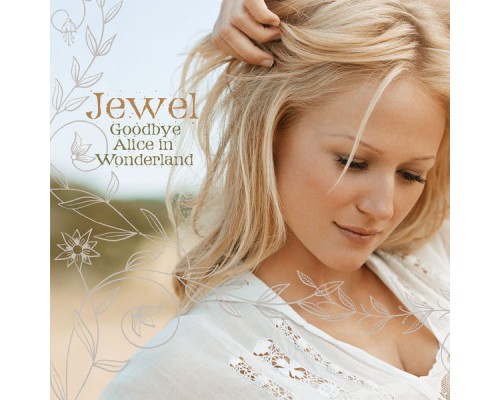 Jewel - Goodbye Alice In Wonderland