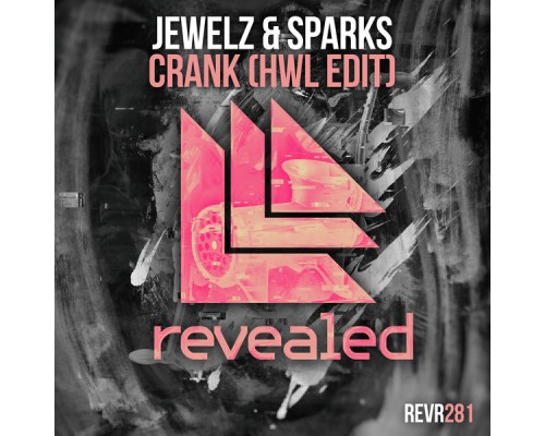 Jewelz & Sparks - Crank (HWL Edit)