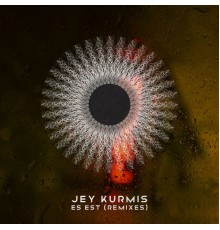 Jey Kurmis - Es Est (Remixes)