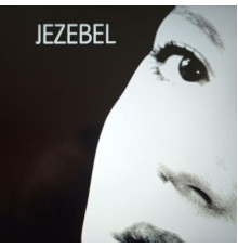Jezebel - Après je ne sais pas ce qu'il peut y avoir...1998/2002 volume 1