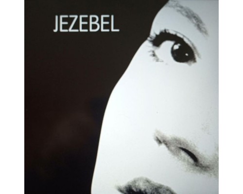 Jezebel - Après je ne sais pas ce qu'il peut y avoir...1998/2002 volume 1