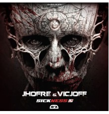 Jhofre and Vicjoff - SICKNESS LP