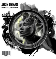 Jhon Denas - Neurotrax/The Album