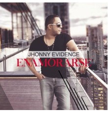 Jhonny Evidence - Enamorarse