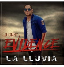 Jhonny Evidence - La Lluvia