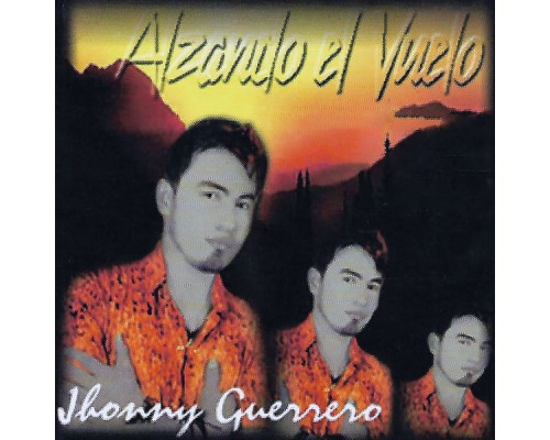 Jhonny Guerrero - Alzando el Vuelo