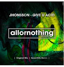 Jhonsson - Give U Acid