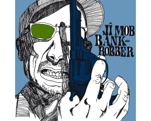 Ji Mob - Bankrobber