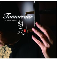 Jia Peng Fang - Tomorrow