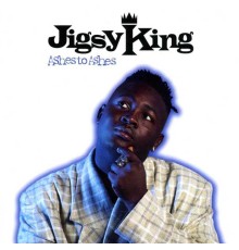 Jigsy King - Ashes To Ashes