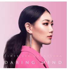 Jihye Lee Orchestra - Daring Mind