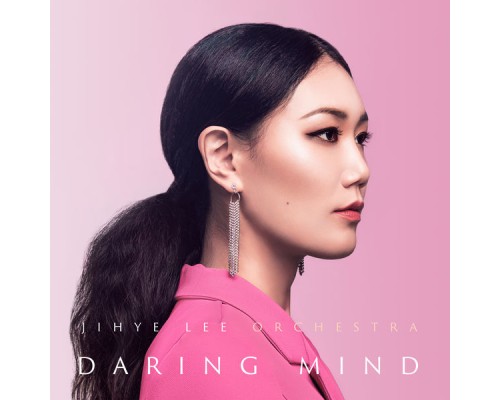 Jihye Lee Orchestra - Daring Mind