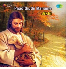 Jikki - Paadithuthi Maname