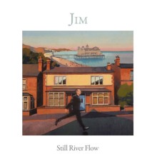 Jim - Still River Flow