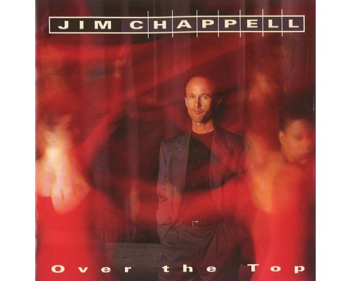 Jim Chappell - Over the Top