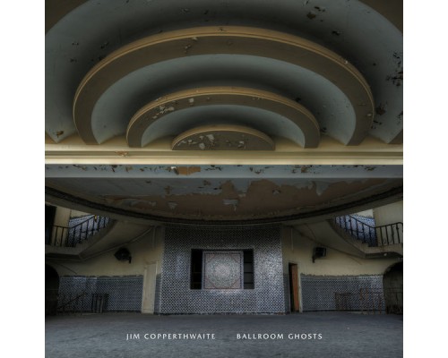 Jim Copperthwaite - Ballroom Ghosts