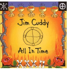 Jim Cuddy - All In Time