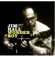 Jim Hall - Wonder Boy