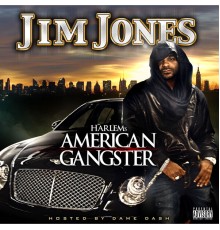 Jim Jones - Harlem's American Gangster