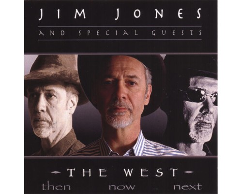 Jim Jones - The West: Then...Now...Next