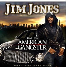 Jim Jones - Harlem's American Gangster