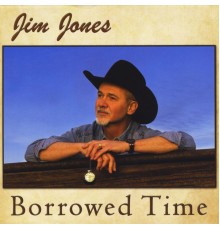 Jim Jones - Borrowed Time