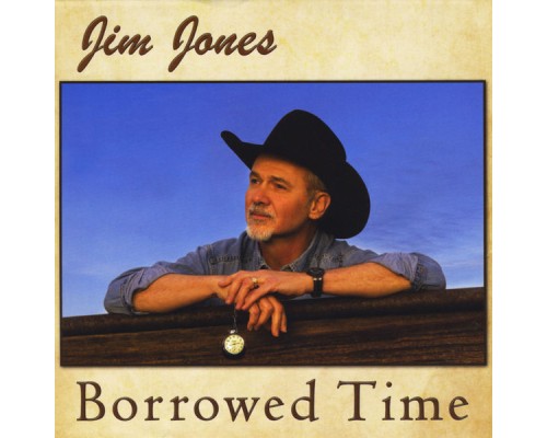 Jim Jones - Borrowed Time