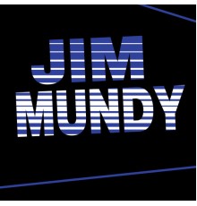 Jim Mundy - Jim Mundy