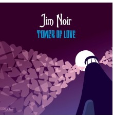 Jim Noir - Tower Of Love