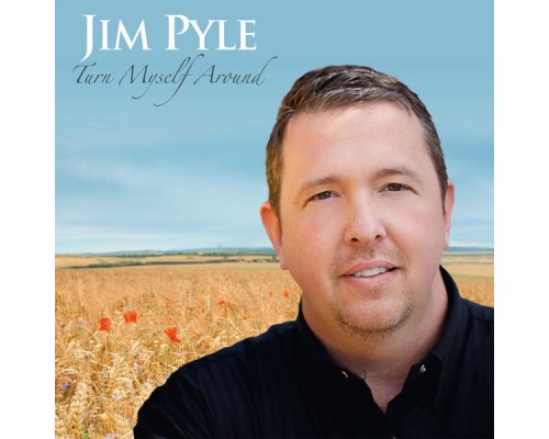 Jim Pyle - Turn Myself Around