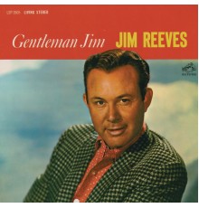 Jim Reeves - Gentleman Jim