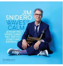 Jim Snidero - Waves of Calm