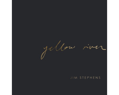 Jim Stephens - Yellow River