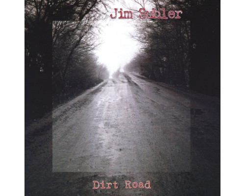 Jim Suhler - Dirt Road