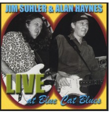 Jim Suhler & Alan Haynes - Live at Blue Cat Blues