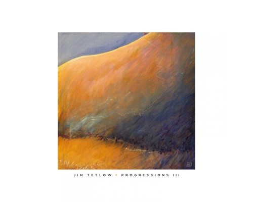 Jim Tetlow - Progressions III