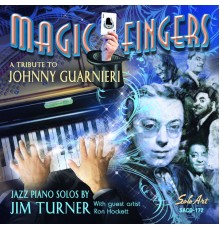 Jim Turner - Magic Fingers: a Tribute to Johnny Guarnieri