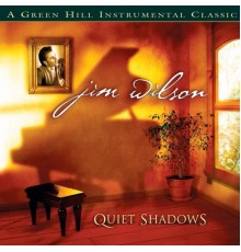 Jim Wilson - Quiet Shadows