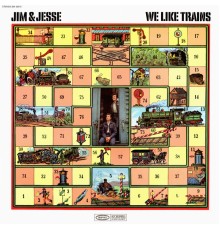 Jim & Jesse - We Like Trains