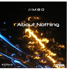 Jimbo - About Nothing