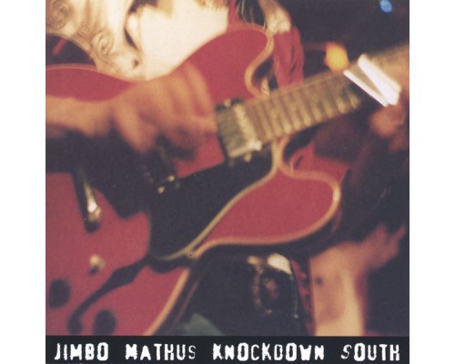 Jimbo Mathus - KnockDown South