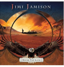 Jimi Jamison - Never Too Late